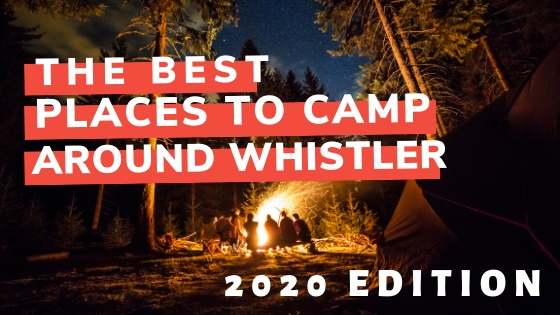 Whistler-Camping-Spots-2020 Best places to Camp, Whistler, BC