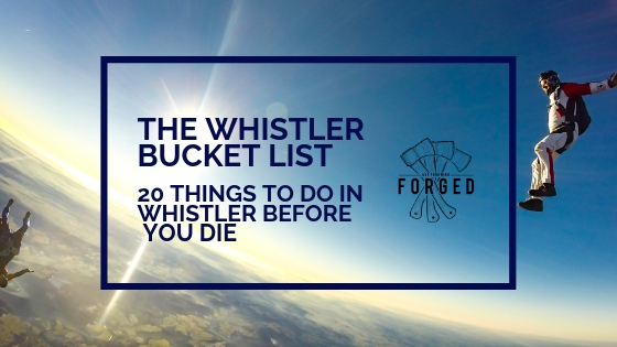 Forged-Banner-Whistler-Bucket-List Banner Whistler Bucket List