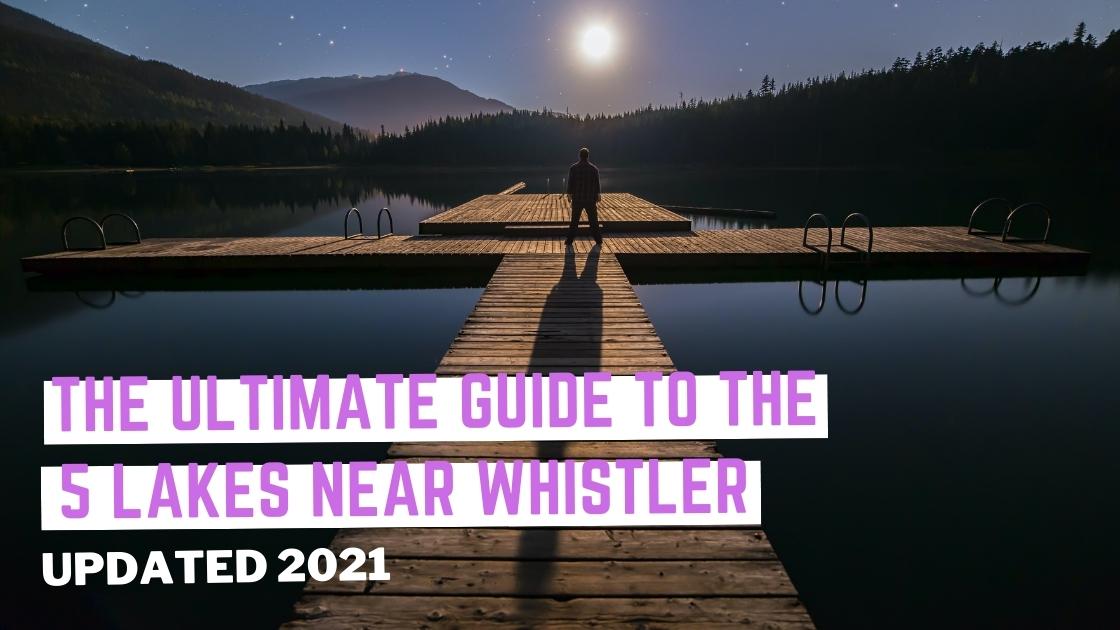 5 lakes near Whistler blog header, man on lake nightime