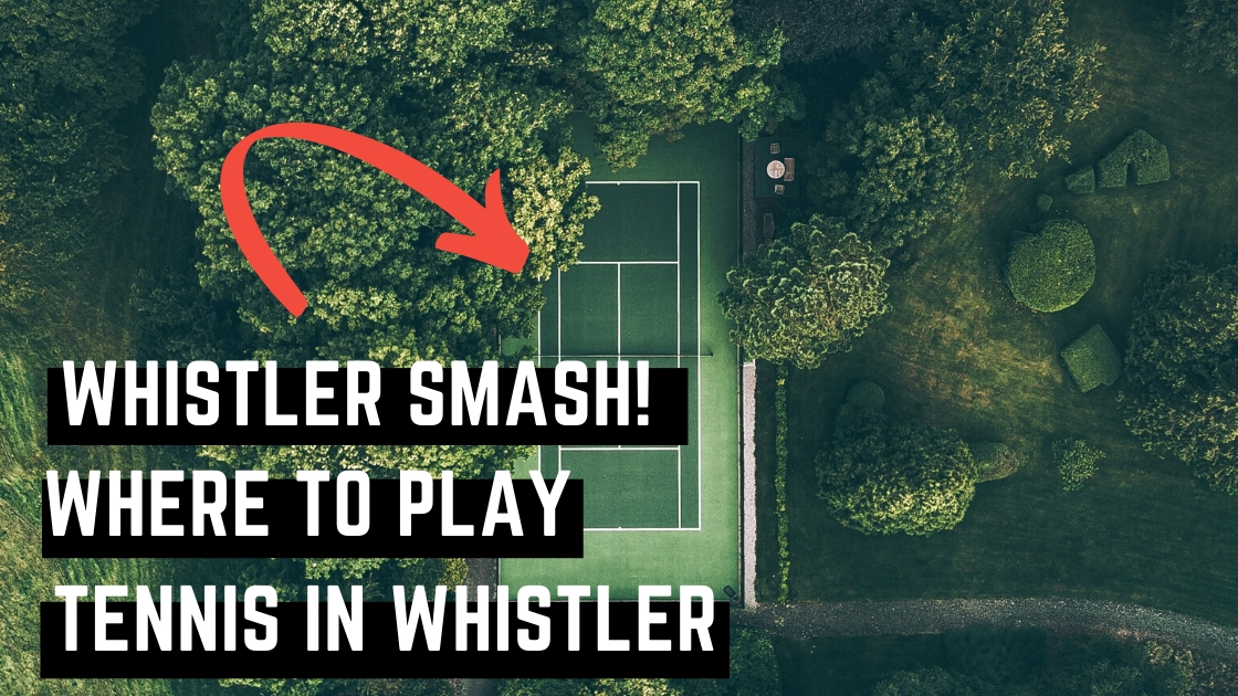 Banner play tennis in Whistler